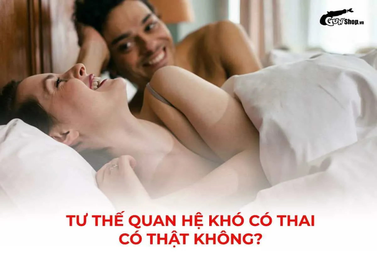 Tư thế quan hệ khó có thai có thật không? (2)